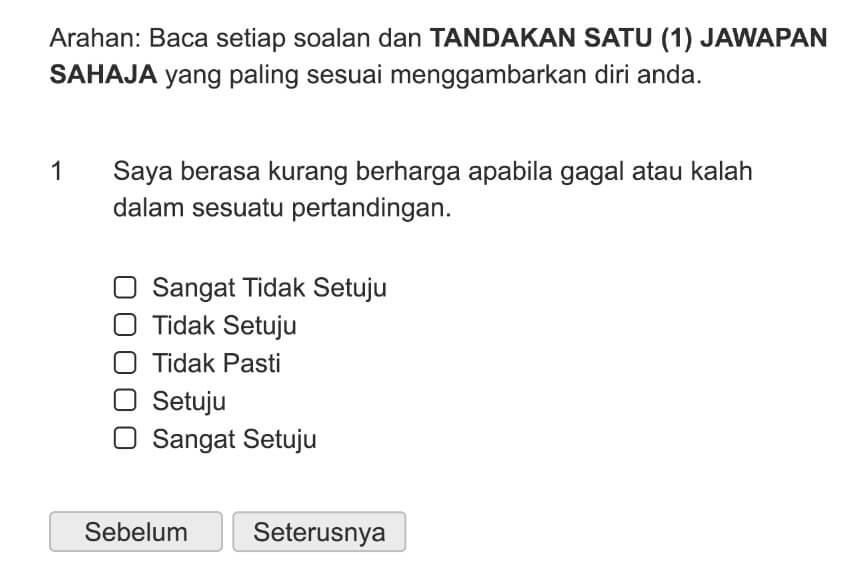 Saya berasa kurang berharga apabila gagal atau kalah dalam sesuatu pertandingan.