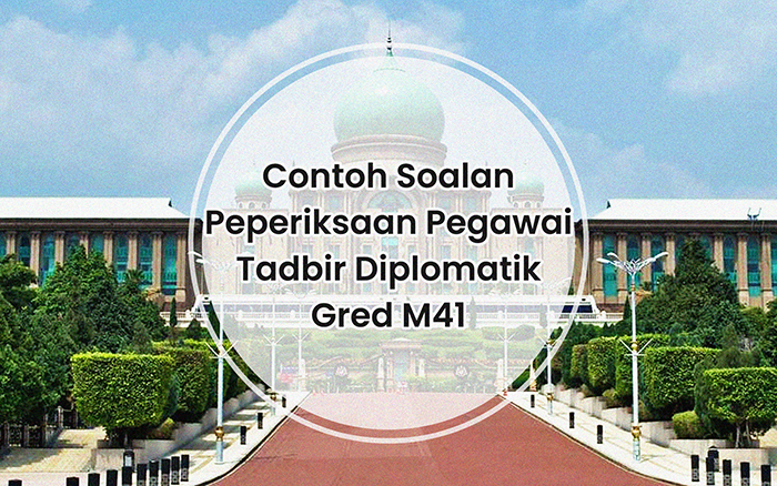 Contoh Soalan Peperiksaan Pegawai Tadbir Diplomatik Gred M41